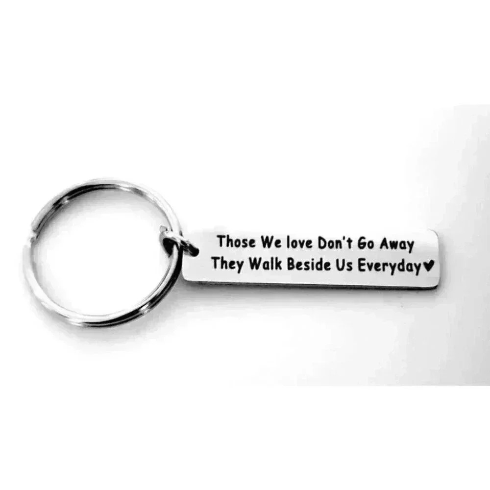 Those We Love Dont Go Away Keychain